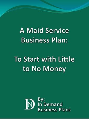 cover image of A Maid Service Business Plan